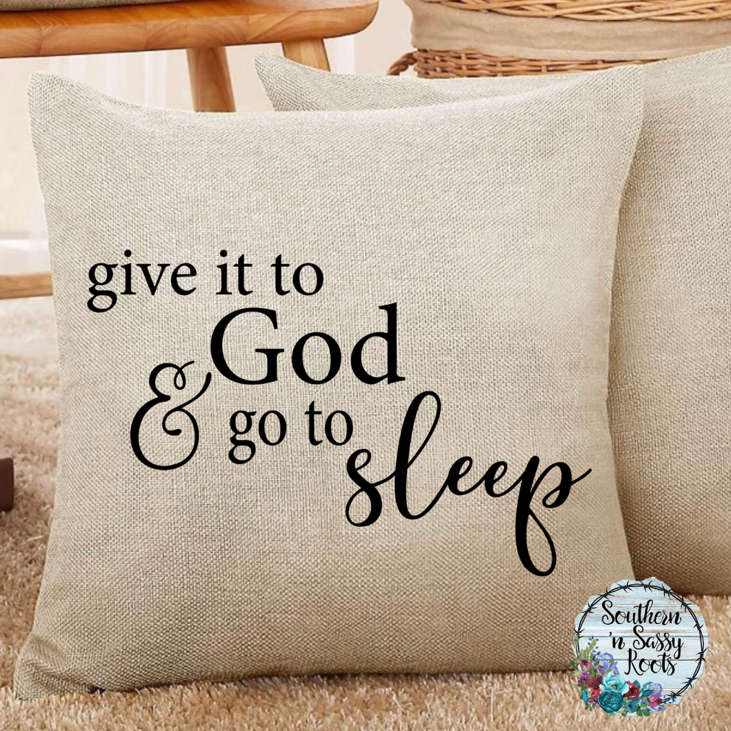 Give it to God Pillow